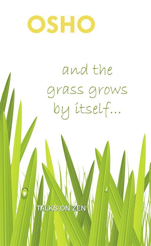 And the Grass Grows By Itself