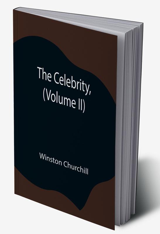 The Celebrity (Volume II)