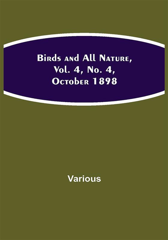 Birds and All Nature Vol. 4 No. 4 October 1898