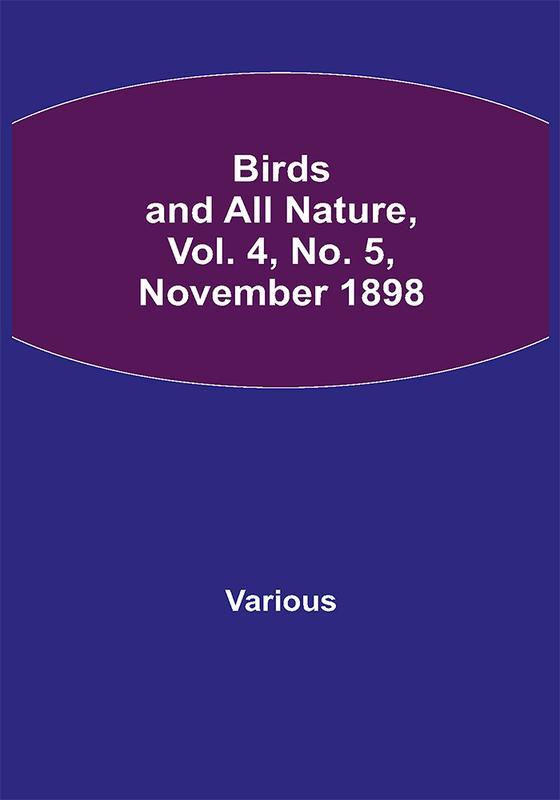 Birds and All Nature Vol. 4 No. 5 November 1898