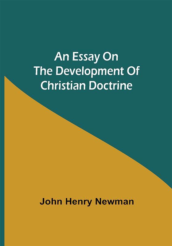 An Essay on the Development of Christian Doctrine