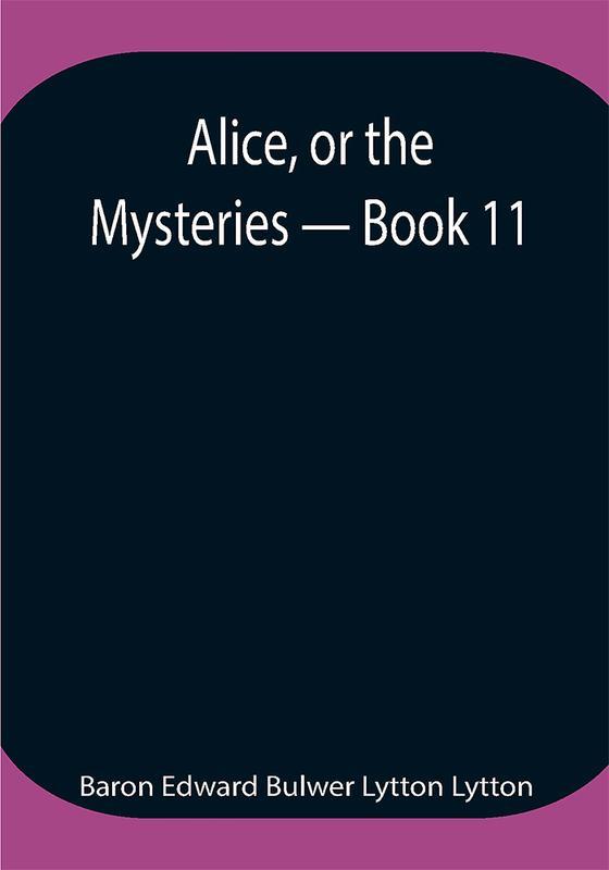 Alice or the Mysteries — Book 11