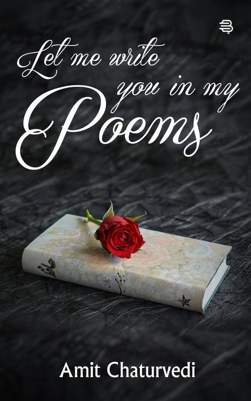 Let Me Write You In My Poems