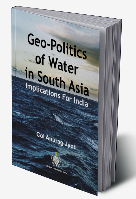 Geo-Politics of Water in South Asia: Implications For India