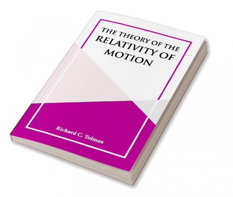 THE THEORY OF THE RELATIVITY OF MOTION