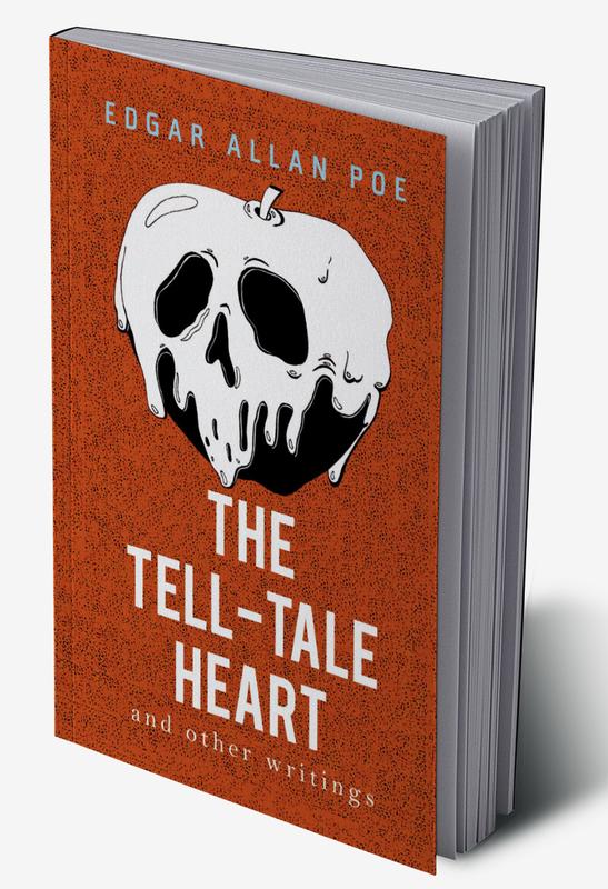 The Tell-Tale Heart and Other Writings