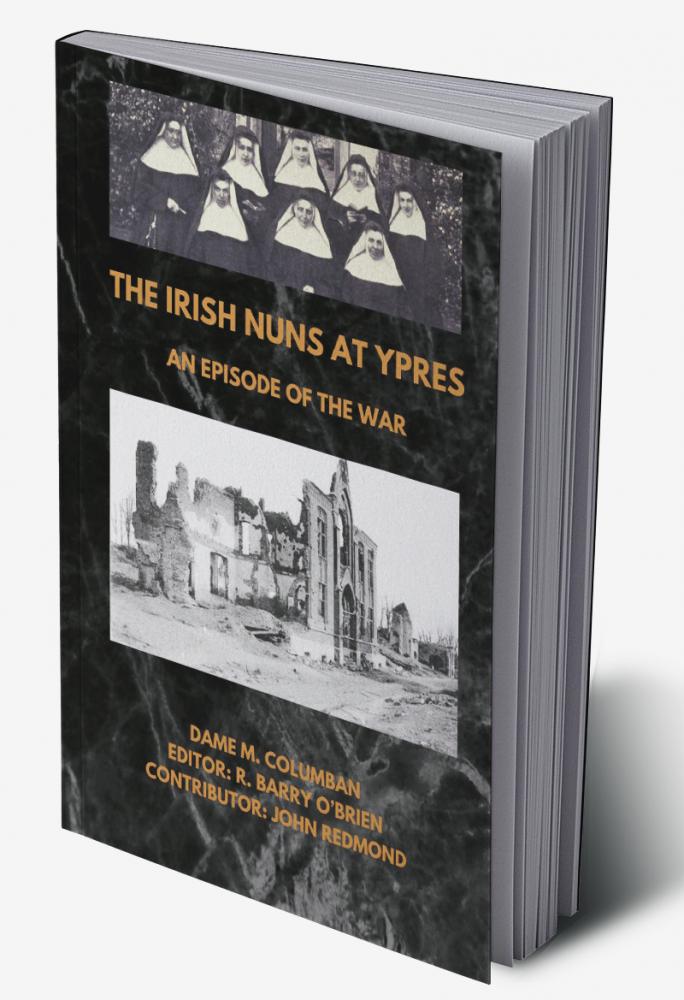 The Irish Nuns at Ypres; An Episode of the War