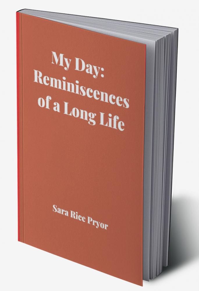 My Day: Reminiscences of a Long Life