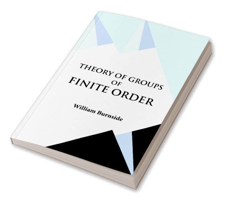 THEORY OF GROUPS OF FINITE ORDER