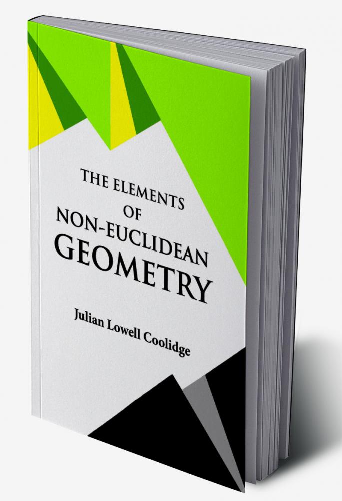 THE ELEMENTS OF NON-EUCLIDEAN GEOMETRY