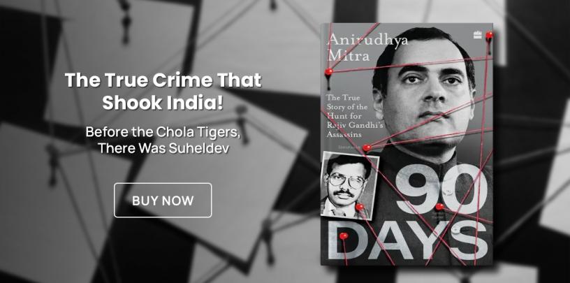 NINETY DAYS, rajiv gandhi assassination, Anirudhya Mitra