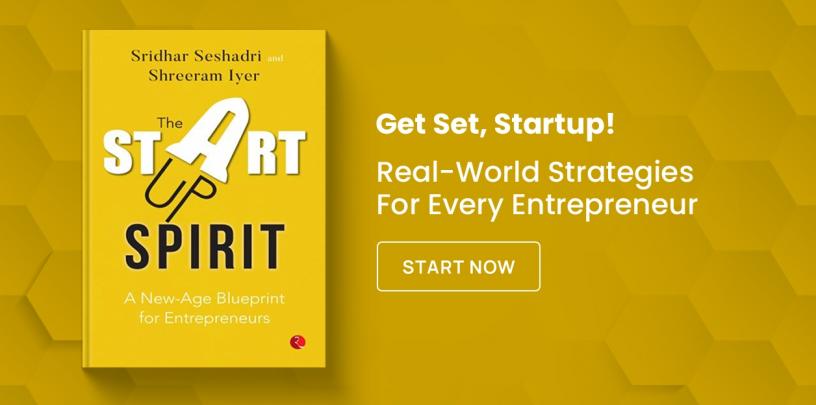 start up, Sridhar Seshadri Shreeram Iyer, The Startup Spirit