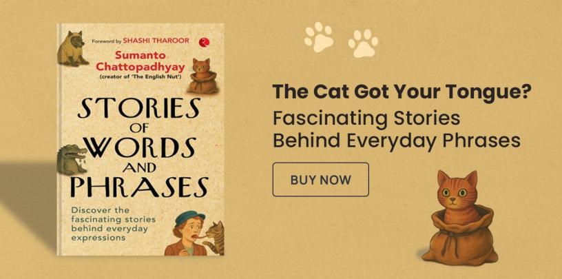 phrases, idioms, every phrases and their meanings,  Sumanto Chattopadhyay